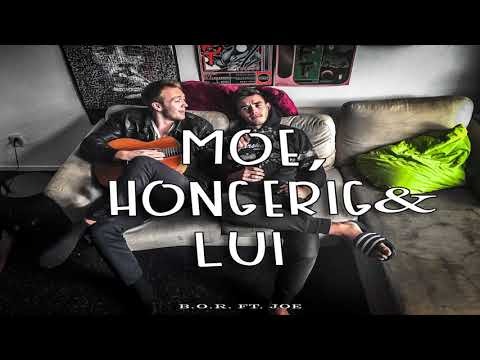 Moe, Hongerig & Lui - B.O.R. (Ft. Joe)