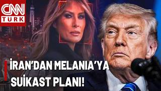 O Videoyu Servis Ettiler: İran'dan Melania Trump'a Suikast Planı! İran