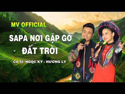 Sapa Nơi Gặp Gỡ Đất Trời - Ngọc Ký & Lương Ly