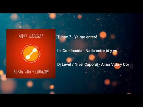 Nada entre tú y yo / Ya me enteré Enganchado Caporal Dj Level / Alma Vida y Corazón - Nivel Caporal