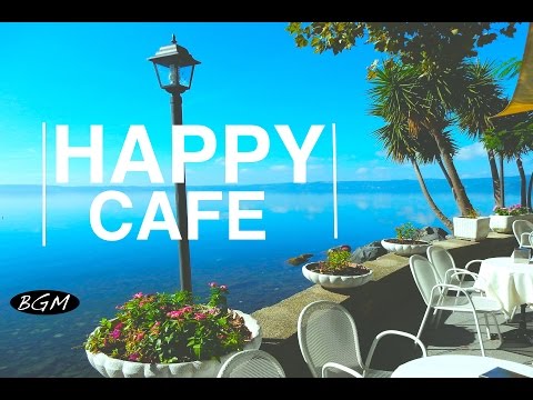 HAPPY CAFE MUSIC - Jazz & Bossa Nova Instrumental Music - Background Music