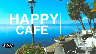 HAPPY CAFE MUSIC - Jazz & Bossa Nova Instrumental Music - Background Music
