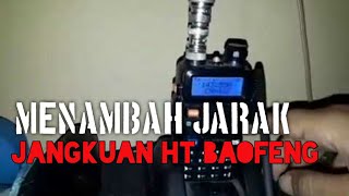 Download lagu Cara menambah jarak jangkuan HT Boefeng mp3