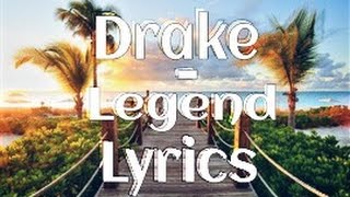 Drake - Legend LYRICS (Wynn Remix)