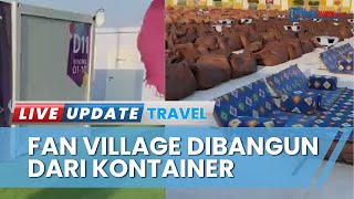 4 Fakta Fan Village, Perkampungan Suporter Piala Dunia 2022 di Qatar yang Akan Segera Dibongkar