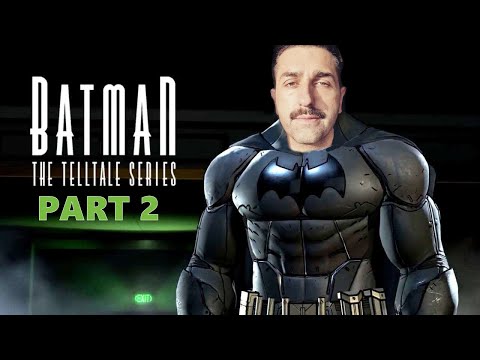 Let's Play- Batman Telltale- Part 2 (DRAMA!)
