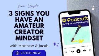 3 Signs You Have an Amateur Creator Mindset
