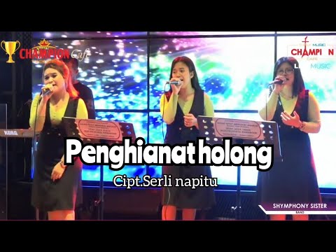 Shymphony sister - Penghianat holong - cipt. Serli napitu