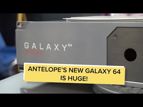 NAMM 2020: Antelope's New Galaxy 64 is huge!