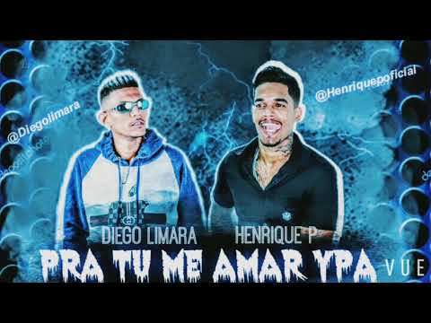 DIEGO LIMARA E HENRIQUE P  PRA TU ME AMAR YPA