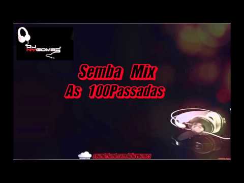 Semba Mix - As 100Passadas - Dj Ny Gomes