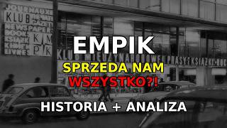 Empik- czy sprzeda nam wszystko? (historia + analiza)