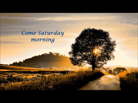 "Come Saturday Morning" -  The Sandpipers (Lyrics)