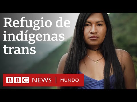 Santuario, el inesperado refugio de indígenas trans en Colombia  | Documental BBC Mundo