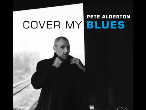 Pete Alderton - Running For Cover (Cover My Blues)