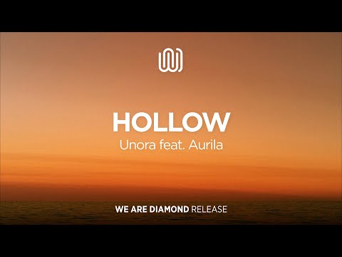 Unora - Hollow (feat. Aurila)