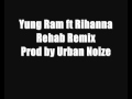Yung Ram ft Rihanna - Rehab Remix (Prod by ...