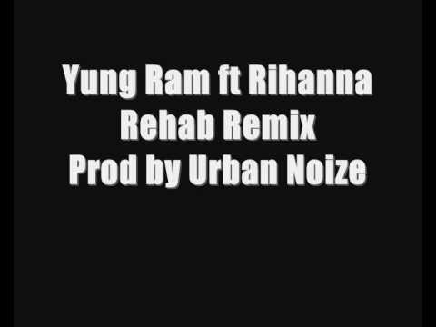 Yung Ram ft Rihanna - Rehab Remix (Prod by Urban Noize)