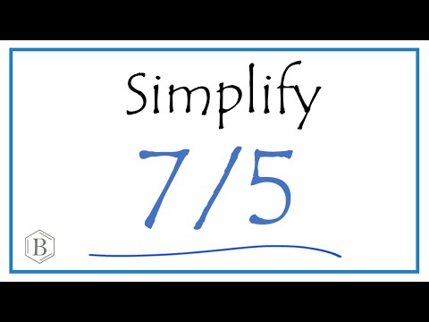 How to Simplify the Fraction 7/5  (and as a Mixed Fraction)
