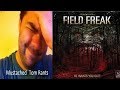 Mustached Tom Rants About Field Freak