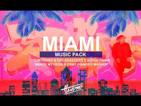 Tom Ferro & Crossnaders X Alpha Twins - Smack My Cray (Handro Mashup)