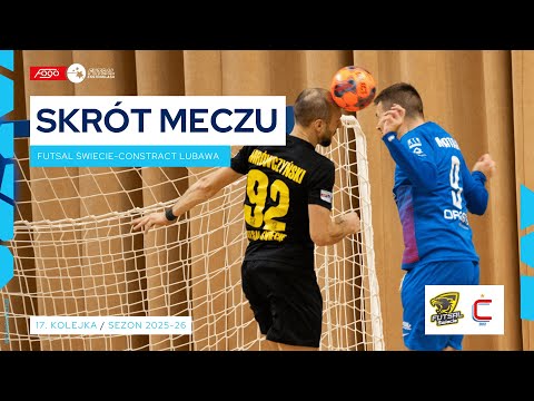 Futsal Świecie - Constract Lubawa 3:8 SKRÓT 17. kolejka (2025/26)
