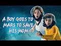 A Boy Goes To Mars To Save His Mom From Martians