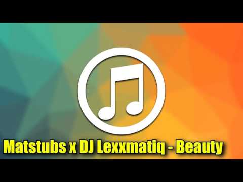 [TRAP] Matstubs x DJ Lexxmatiq - Beauty 1080p Full HD Free music