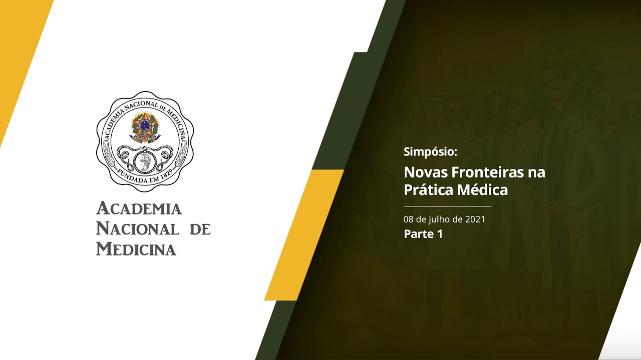 Simpósio Novas Fronteiras na Prática Médica – 8 de julho de 2021 [PARTE I]