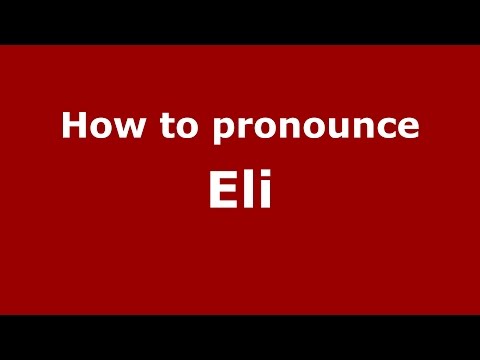 How to pronounce Eli
