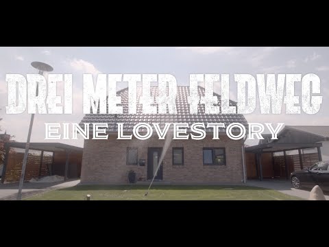 Drei Meter Feldweg - Eine Lovestory (Offizielles Video)