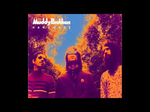 Muddy Brothers - Handmade (Full Album)