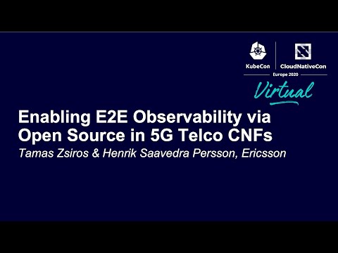 Enabling E2E Observability via Open Source in 5G Telco CNFs - Tamas Zsiros & Henrik Saavedra Persson