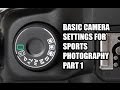 Basic Camera Settings For Sports Photography ...