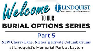 Burial Options Series – Part 5: New Cherry Lane, Niches and Private Columbariums at Lindquist Layton