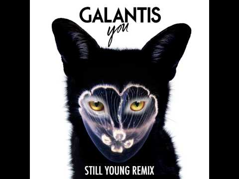 Galantis - You (Still Young Remix)