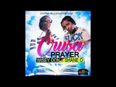 WISEY DON FT SHANE O - CRUSA PRAYER- OCTOBER 2016