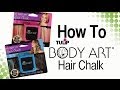 How To Tulip Body Art Hair Chalk