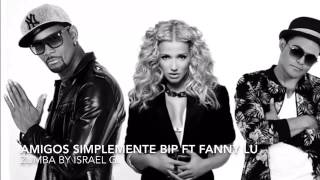 Bip ft fanny lu amigos simplemente zumba by israel g