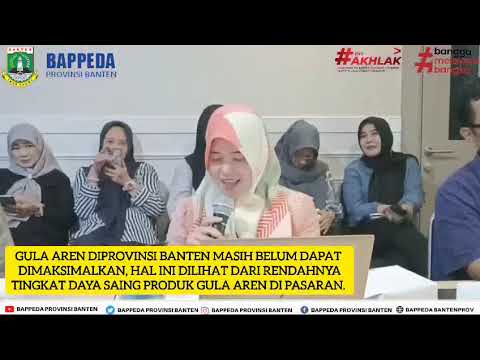    PEMBAHASAN LAPORAN AKHIR KAJIAN PENINGKATAN DAYA SAING GULA AREN DI PROVINSI BANTEN