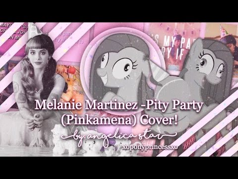 🎀💧Melanie Martinez -Pity Party (Pinkamena) Cover By: Princess Fluttershy (Angelica Star)🍼💦🎀