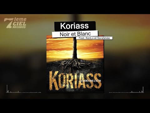 Koriass // Les racines dans le béton // Noir et Blanc (audio)