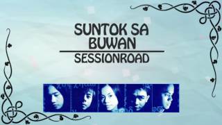 Session Road - Suntok Sa Buwan (Lyrics Video)