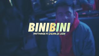 Matthaios - Binibini (Official Music Video) ft Cal