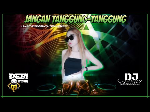 DJ DUGEM SEBELUM KAU BENAR-BENAR PERGI || JANGAN TANGGUNG-TANGGUNG!! DJ MIX TERBARU || PENJAGA HATI