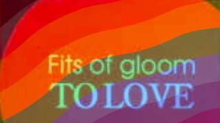 Fits Of Gloom - To Love (Club Mix)
