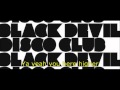 Black Devil Disco Club - The Devil In Us (With ...