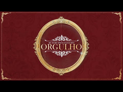 MC Robs - Orgulho - Prod. Hanzory