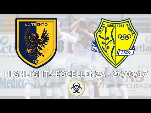 HIGHLIGHTS ECCELLENZA - 26/03/2017: AC Trento SCSD - USD Arco 1895 3-1
