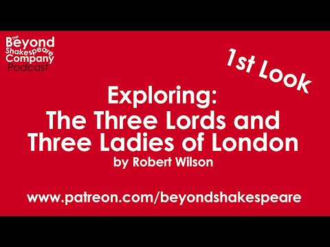 The Three Lords and Three Ladies of London (Beyond Shakespeare, webcam, 2020)